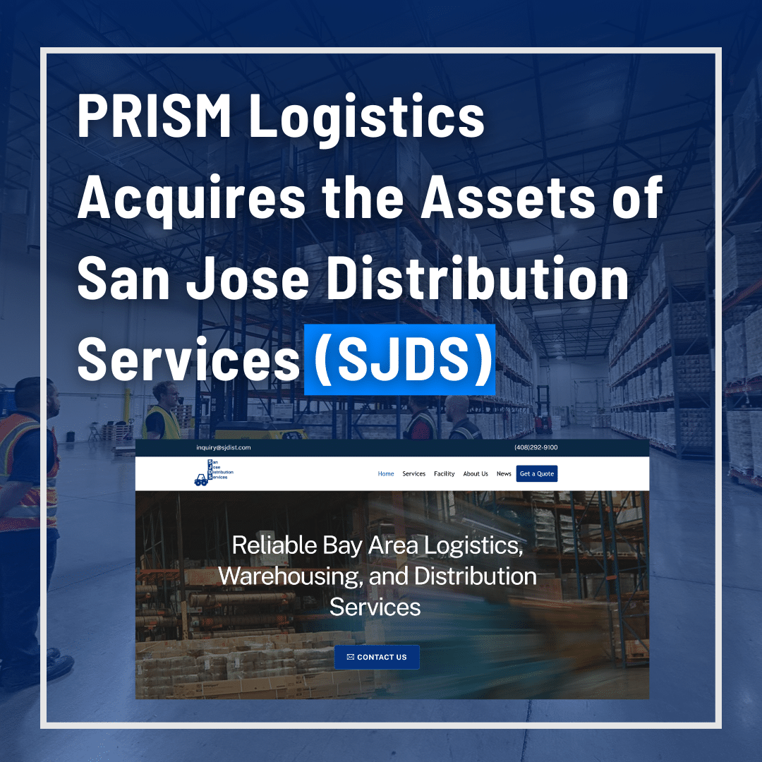 PRISM Logistics Acquires the Assets of San Jose Distribution Services (SJDS)